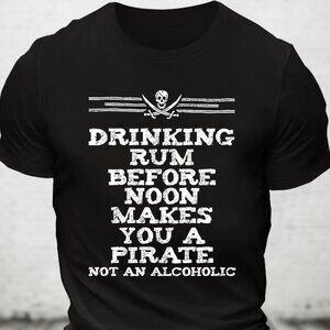 Drinking Rum Before Noon Pirate Piracy Lifestyle Cotton T-shirt